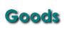 Goods